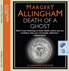 Death of a Ghost written by Margery Allingham performed by Philip Franks on CD (Abridged)